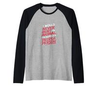 More of a People Person Wouldn't Hurt Animals - Raglan Baseball Tee