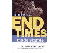 More of the End Times Made Simple