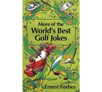 More of the World’s Best Golf Jokes (World's best jokes)