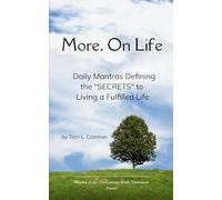 More, On Life. There Is No Secret.