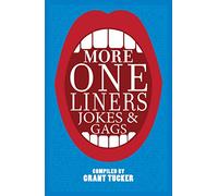 More One Liners, Jokes and Gags