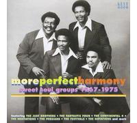 More Perfect Harmony: Sweet Soul Groups 1967 - 1975 : Unknown Artist - CD