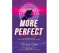 More Perfect – The Circle meets Inception in this moving exploration of tech and connection