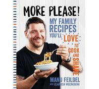 More Please!: My family recipes you'll love to cook and share