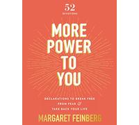 More Power to You: Declarations to Break Free from Fear and Take Back Your Life (52 Devotions)