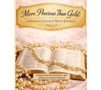 More Precious Than Gold: A Women's Church Notes Journal 8x10 Edition