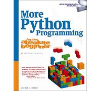 More Python Programming for the Absolute Beginner