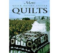 More Quick Rotary Cutter Quilts (For the Love of Quilting S.)