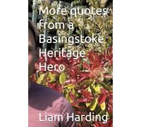 More quotes from a Basingstoke Heritage Hero