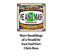 More Ramblings of a Would Be East End Poet: Pie and Mash 2