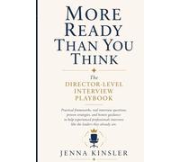 More Ready Than You Think: The Director-Level Interview Playbook (The Career Confidence Series)