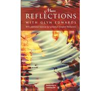 More Reflections with Glyn Edwards: With additional material by Santoshan (Stephen Wollaston) - Awakening to Evolving Life