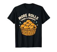 More Rolls Than a Bakery Funny Thanksgiving Costume T-Shirt