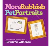 More Rubbish Pet Portraits