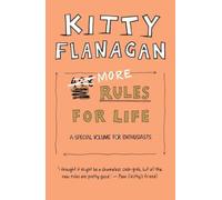 More Rules For Life : A special volume for enthusiasts
