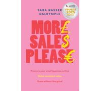 More Sales Please : Promote your small business online, make consistent sales, grow without the grind
