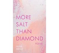 More Salt than Diamond: Poems