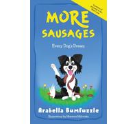 More Sausages : Every Dog’s Dream