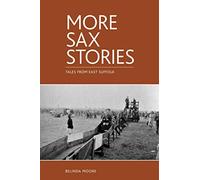 More Sax Stories: Tales from East Suffolk