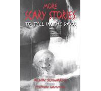 More Scary Stories to Tell in the Dark: 2