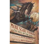 More Scary Stories to Tell in the Dark