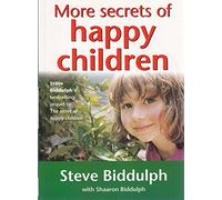 More Secrets of Happy Children