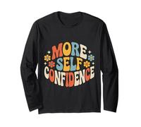 More Self Confidence Mindset Wellness Personality - Long Sleeve T-Shirt