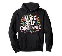 More Self Confidence Mindset Wellness Personality |- Pullover Hoodie