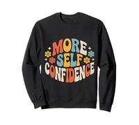 More Self Confidence Mindset Wellness Personality - Sweatshirt