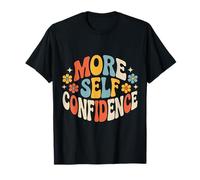 More Self Confidence Mindset Wellness Personality - T-Shirt