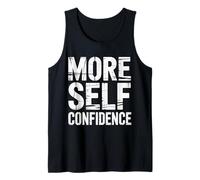 More Self Confidence Mindset Wellness Personality - Tank Top