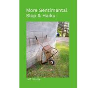 More Sentimental Slop & Haiku