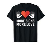 More Signs More Love Valentines Day ASL Deaf T-Shirt