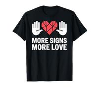 More Signs More Love Valentines Day ASL Deaf T-Shirt