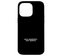 More Spaghetti Less Upsetti Case for iPhone 14 Pro Max