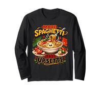 More Spaghetti Less Upsetti Italian Food Pasta Long Sleeve T-Shirt