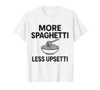 More Spaghetti Less Upsetti Pasta Lover Italian Food Love T-Shirt
