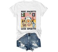 More Spaghetti Less Upsetti Shirt, More Spaghetti Less Upsetti Tshirt, More Spaghetti Less Upsetti T-Shirt White