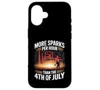 More Sparks Per Hour Than The 4th of July Steel Mill Worker Case for iPhone 16