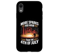 More Sparks Per Hour Than The 4th of July Steel Mill Worker Case for iPhone XR