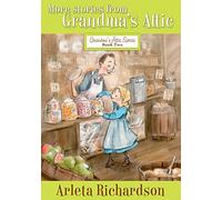 More Stories from Grandma's Attic (Grandma's Attic (Numbered)): 02: Volume 2 (Grandma's Attic Series)