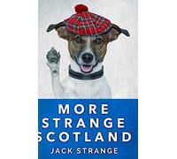 More Strange Scotland: Large Print Hardcover Edition