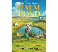 More Tales From Calm Pond: 3