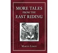 More Tales from the East Riding