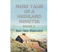 More Tales of a Highland Minister: Book 2