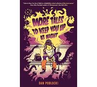More Tales to Keep You Up at Night