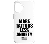 More Tattoos Less Anxiety Hardcore Gym Workout for Men Women Case for iPhone 16