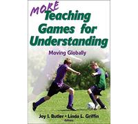 More Teaching Games for Understanding: Moving Globally