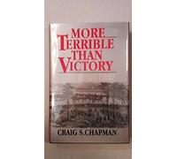 More Terrible Than Victory: North Carolina's Bloody Bethel Regiment, 1861-65