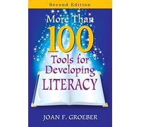 More Than 100 Tools for Developing Literacy